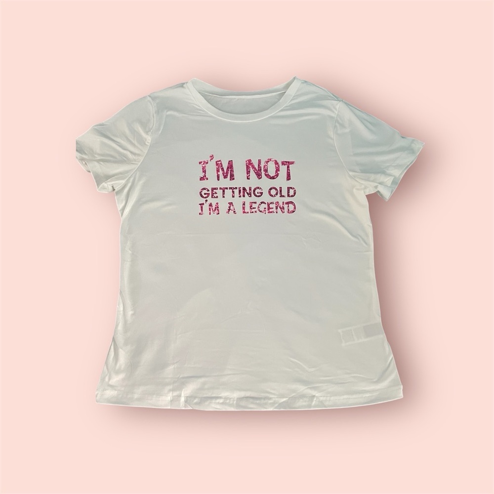I’m Not Getting Old, I’m A Legend, graphic tee shirt size large. NWOT